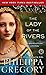 The Lady of the Rivers by Philippa Gregory