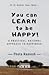 You can LEARN to be HAPPY