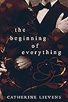 The Beginning of Everything by Catherine Lievens