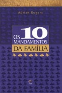 OS 10 MANDAMENTOS DA FAMÍLIA