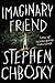 Imaginary Friend by Stephen Chbosky Imaginary Friend by Stephen Chbosky
