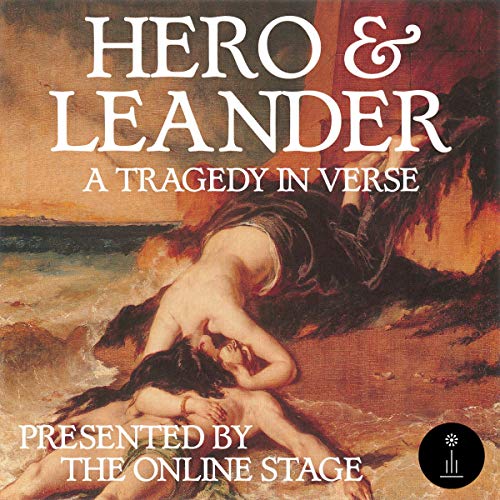 Hero and Leander: A Tragedy in Verse