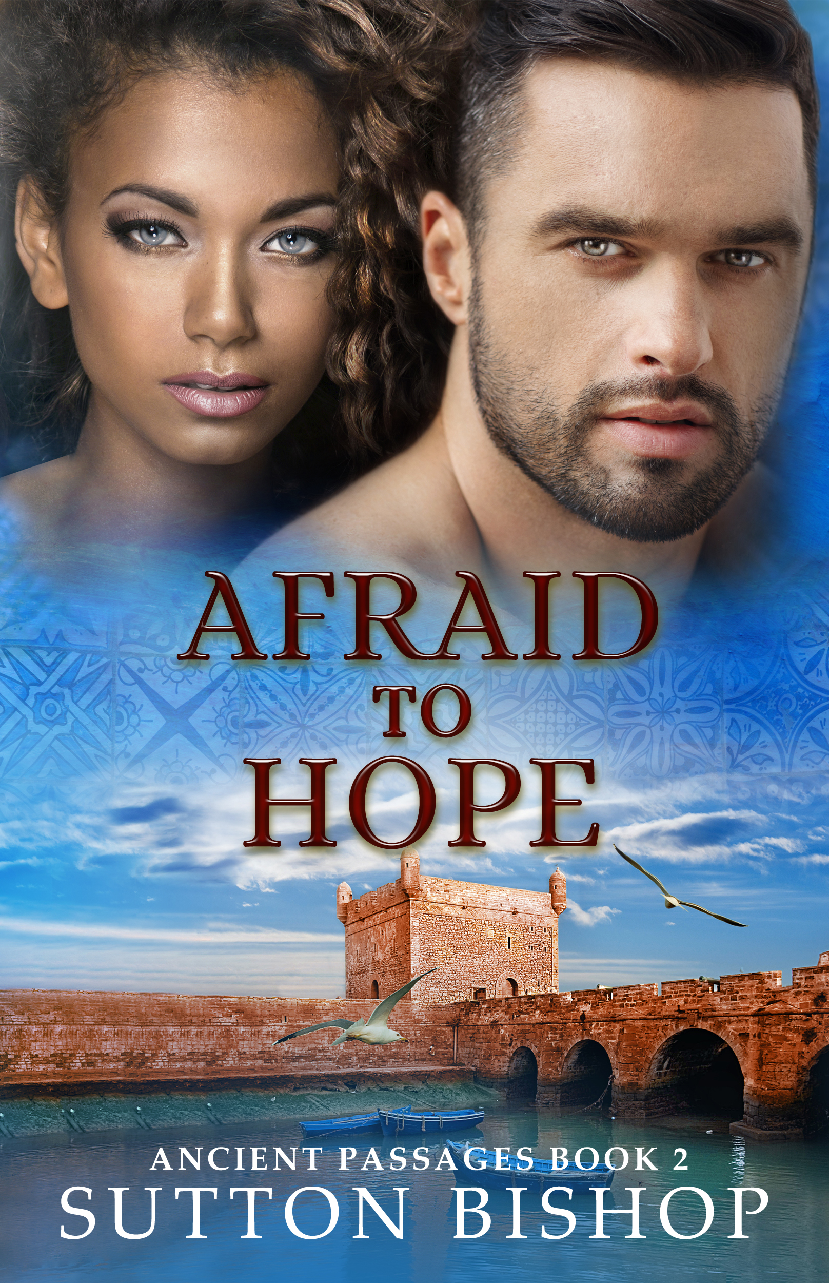 Afraid to Hope (Ancient Passages #2)