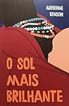 O Sol Mais Brilhante by Adrienne Benson