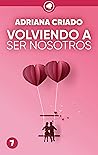 Volviendo a ser nosotros by Adriana Criado