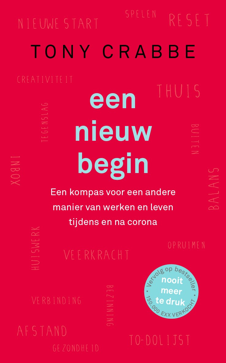 Een nieuw begin. Een kompas voor een andere manier van werken en leven tijdens en na corona (Paperback)