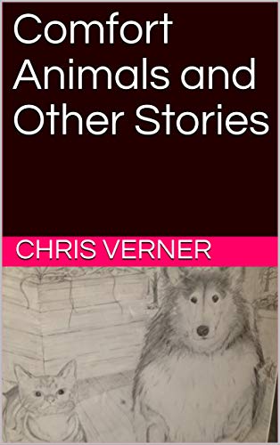 Comfort Animals and Other Stories