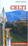 Celti - Itinerari storici e turistici tra Lombardia-Piemonte-Svizzera