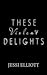 These Violent Delights