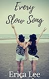 Every Slow Song