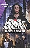 Midnight Abduction by Nichole Severn