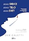 Jedno srdce, jedno telo, jeden svet by Deb Caletti