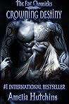 Crowning Destiny by Amelia Hutchins