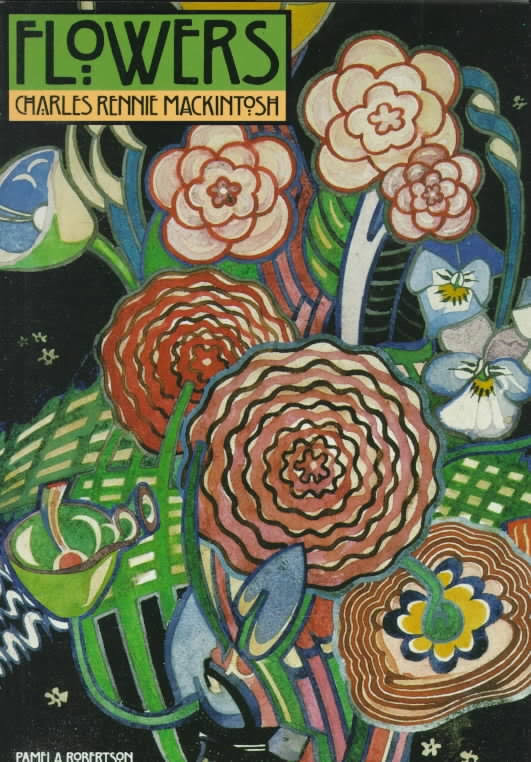 Flowers: Charles Rennie Mackintosh