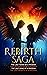 The Rebirth Saga