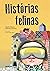 Historias Felinas - Colecao...