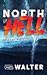 North of Hell by Chris Walter