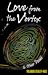 Love from the Vortex & Othe...