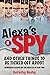 Alexa’s a Spy and Other Thi...