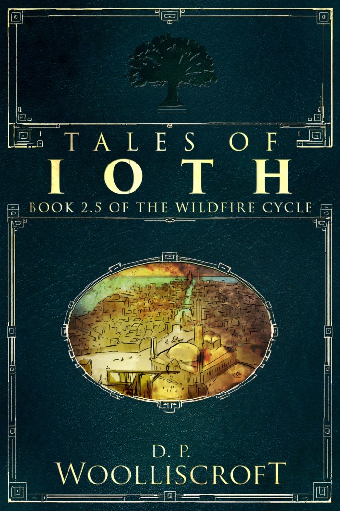 Tales of Ioth (The Wildfire Cycle #2.5)