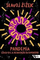 Pandemia: covid-19 e a reinvenção do comunismo