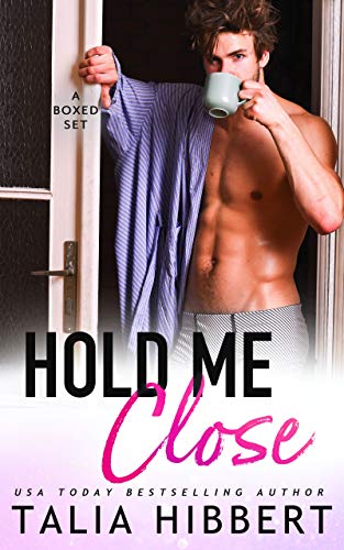 Hold Me Close: A Girl Like Her / Damaged Goods / Untouchable (Kindle Edition)