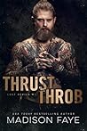 Thrust/Throb by Madison Faye