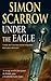 Under the Eagle by Simon Scarrow