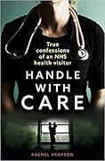 Handle With Care: Confessions of an NHS Health Visitor
