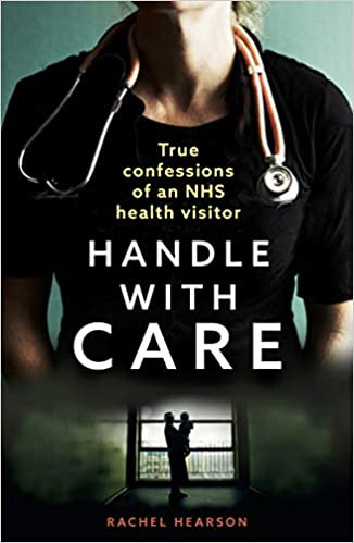 Handle With Care: Confessions of an NHS Health Visitor (Kindle Edition)