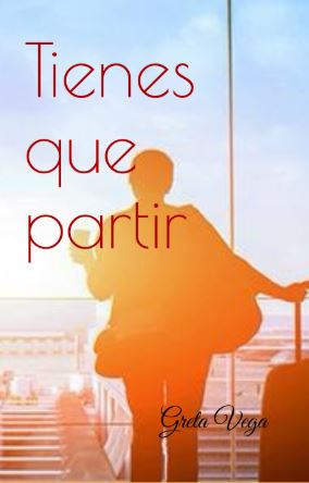 Portada de Tienes que partir, de Greta Vega