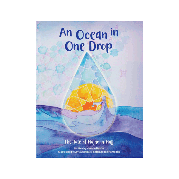 An Ocean in One Drop: The tale of Hajar in Hajj