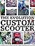 The Evolution of the Custom Scooter by Stuart Owen