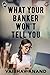 What Your Banker Wont Tell You by Vaibhav Anand What Your Banker Wont Tell You by Vaibhav Anand