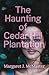 The Haunting of Cedar Hill ...
