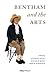 Bentham and the Arts