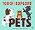 Touch and Explore: Pets