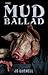 The Mud Ballad
