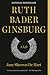 Ruth Bader Ginsburg: A Life