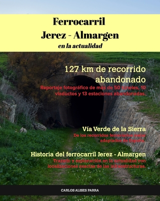 Ferrocarril Jerez - Almargen en la actualidad (Spanish Edition)
