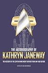 The Autobiography of Kathryn Janeway by Una McCormack
