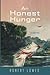 An Honest Hunger by Robert Lowes