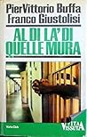 Al di là di quelle mura by Pier Vittorio Buffa
