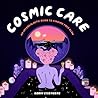 Cosmic Care: An Intergalactic Guide to Finding Your Glow