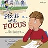 Fix It with Focus...