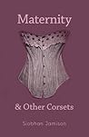 Maternity & Other Corsets