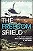 The Freedom Shield: The 191st Assault Helicopter Company in Vietnam