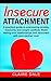 Insecure Attachment by Claire Dale