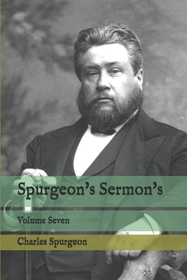 Spurgeon's Sermon's: Volume Seven