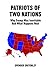 Patriots of Two Nations: Why Trump Was Inevitable and What Happens Next